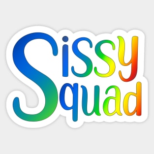 Sissy Squad (rainbow) Sticker